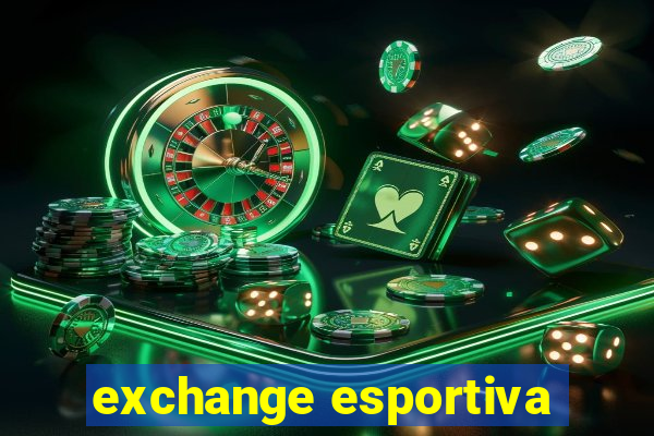 exchange esportiva